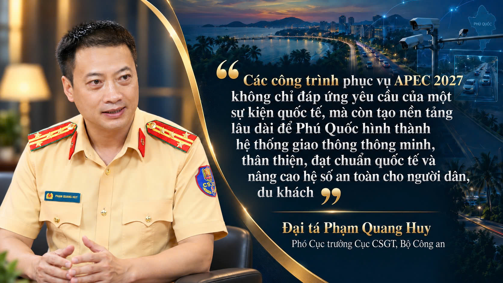 Cục phó Cục CSGT: Phú Quốc hướng tới hệ thống giao thông thông minh, thân thiện và đạt chuẩn quốc tế trước thềm APEC